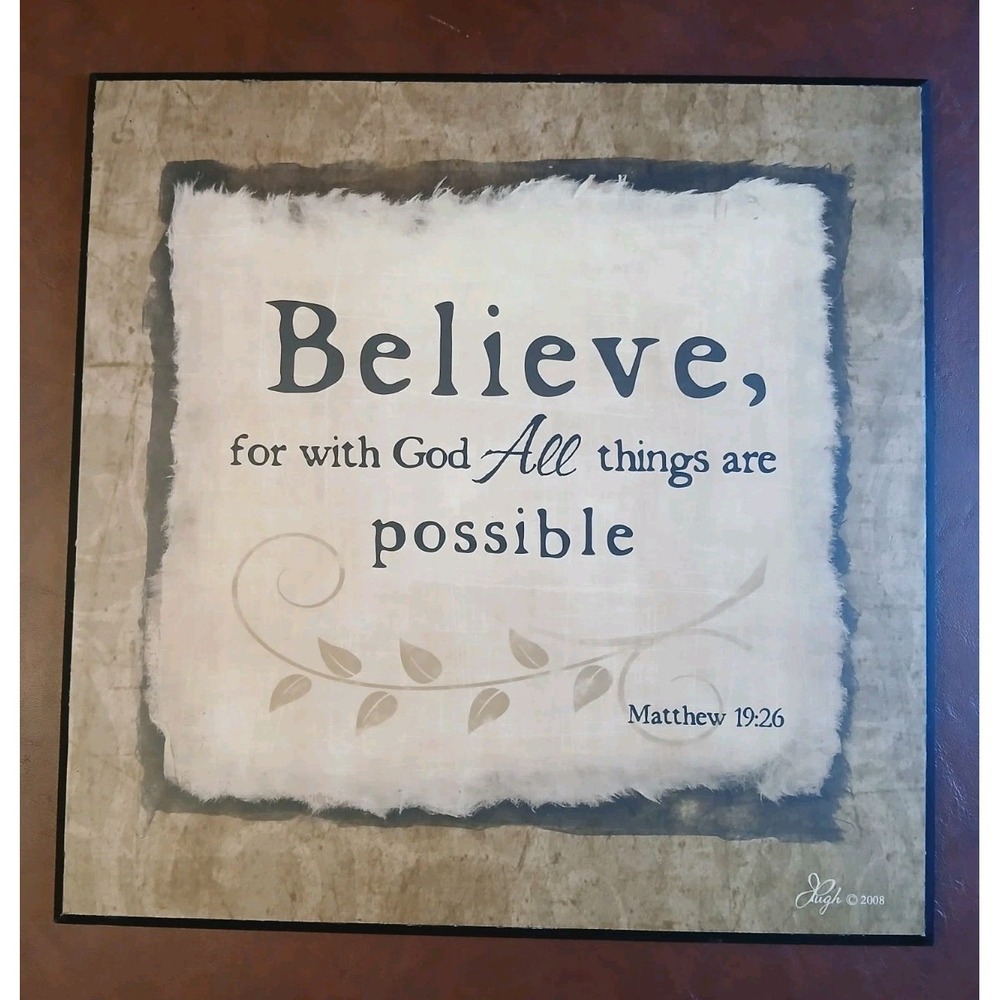 Inspirational " Bible VS MATHEW 19:26 "Believe For....12X12X.6' Wood Decor #1647